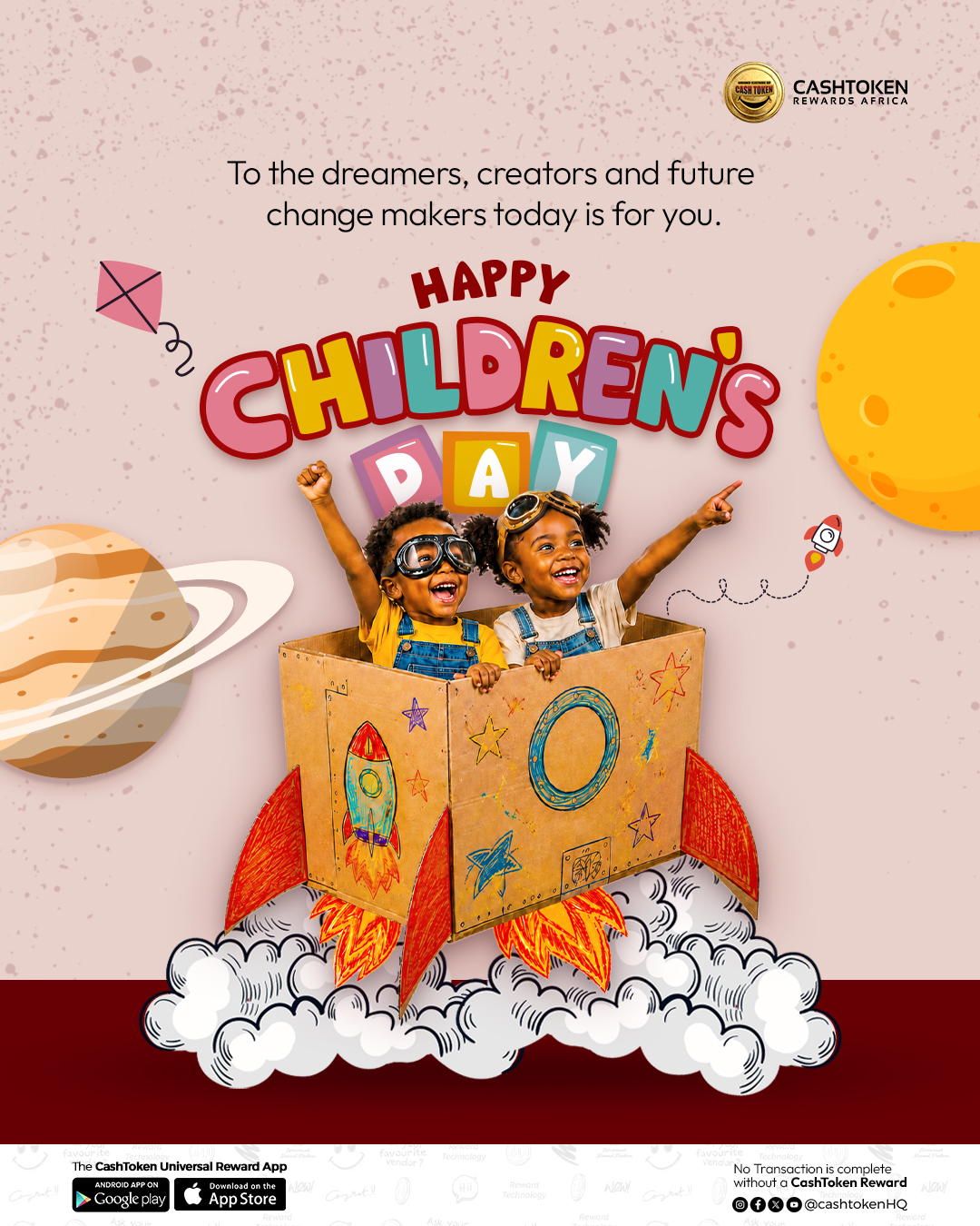 CashToken Rewards Africa — Children's Day — To the dreamers and future change makers